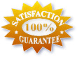 100% SATISFACTION GUARANTEE